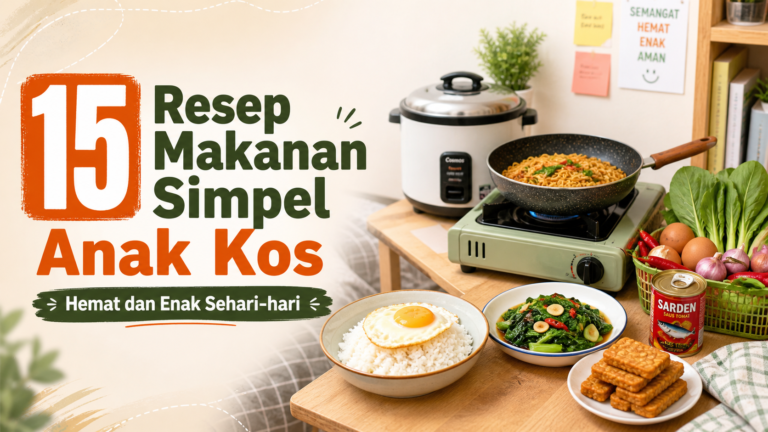 makanan - 15 Resep Makanan Simpel Anak Kos, Hemat dan Enak Sehari-hari