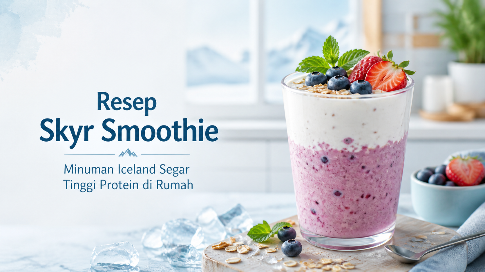 iceland - Resep Skyr Smoothie, Minuman Iceland Segar Tinggi Protein di Rumah