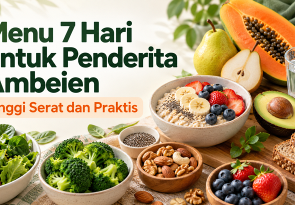 ambeien - Menu 7 Hari untuk Penderita Ambeien, Tinggi Serat dan Praktis