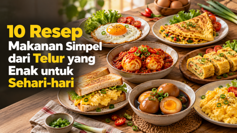 telur - 10 Resep Makanan Simpel dari Telur yang Enak untuk Sehari-hari